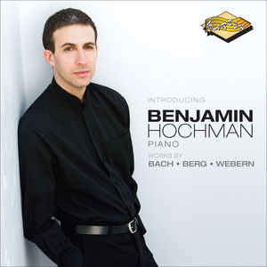 Introducing Benjamin Hochman: Works By Bach Berg