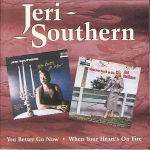 You Better Go Now /  When Your Heart's on Fire [Import]