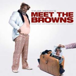 Tyler Perry's Meet the Browns (Original Soundtrack)