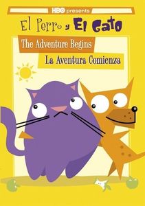 El Perro Y El Gato: The Adventure Begins - La Aventura Comienza