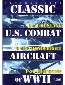 Classic U.S. Combat Aircraft of WWII