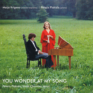 Peteris Plakidis: You Wonder at My Song