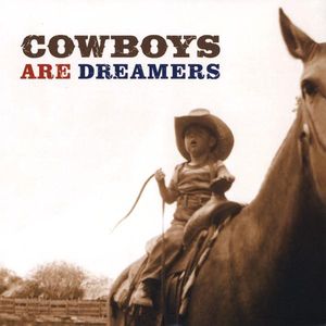 Cowboys Are Dreamers