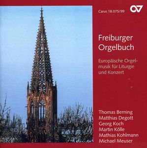 Freiburger Orgelbuch: Europ Ische Orgelmusik