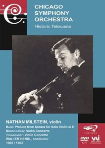 The Chicago Symphony Orchestra: Historic Telecasts: Nathan Milstein (1962 /  1963)