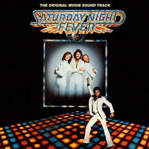Saturday Night Fever (Original Motion Picture Soundtrack)