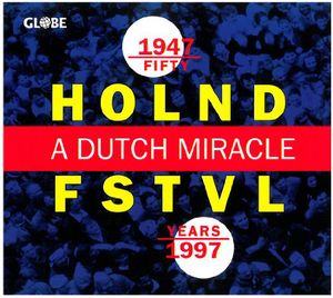 Fifty Years Holland Festival: Dutch Miracle /  Various