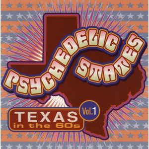 Psychedelic States: Texas In The 60's, Vol. 1