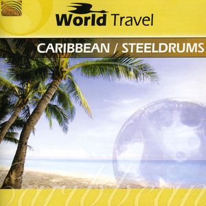 World Travel: Caribbean/ Steeldrums