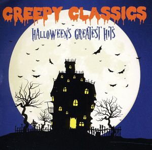 Creepy Classics: Halloween's Greatest Hits /  Various