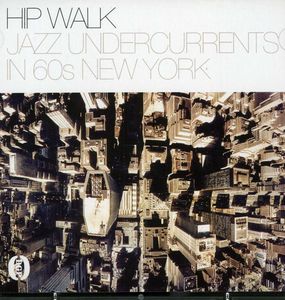 Hip Walk: Jazz Undercurrents In 60s New York /  Var [Import]