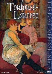 The Great Artists: The Post-Impressionists: Toulouse-Lautrec