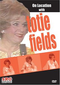 On Location With Totie Fields