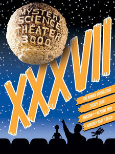 Mystery Science Theater 3000: Volume XXXVII