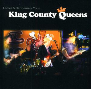 Ladies and Gentlemen, Your King County Queens