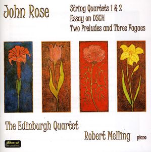 Music By John Rose - Quartets & Piano Pieces