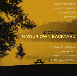 Jazzvox Presents: In Your Own Backyard