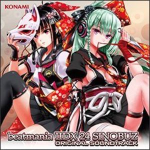 Beatmania 2Dx 24 Sinobuz (Original Soundtrack) [Import]