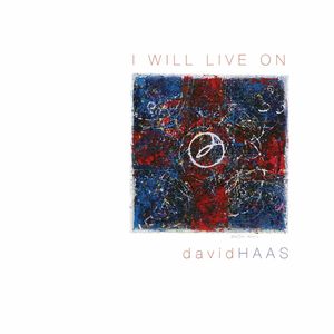 I Will Live On: Liturgical Songs, Prayers & Reflections for the Journe