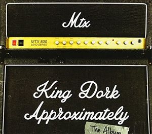 King Dork Approximately The Album