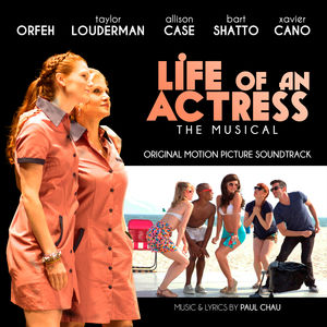 Life of an Actress: The Musical (Original Soundtrack)