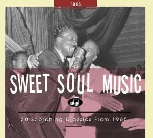 Sweet Soul Music: 30 Scorching Classics From 1965