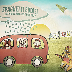 Spaghetti Eddie! and Other Children's Songs, Vol.2
