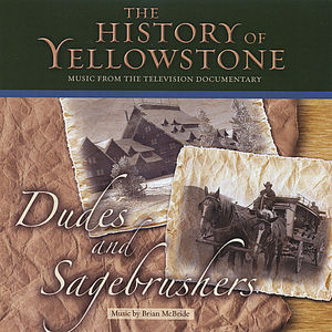 History of Yellowstone-Dudes & Sagebrushers
