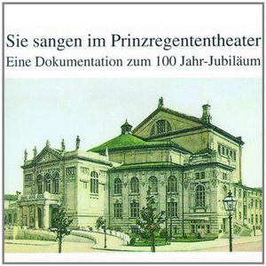 100 Years Prinzregenten Theatre Munich /  Various
