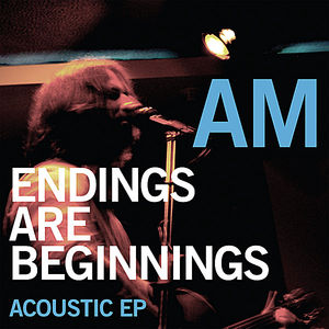 Endings Are Beginnings Acoustic EP