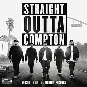 Straight Outta Compton (Music From the Motion Picture) [Explicit Content]
