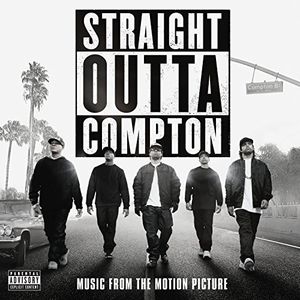 Straight Outta Compton (Original Soundtrack) [Explicit Content]