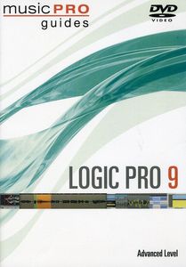 Musicpro Guides: Logic Pro 9 - Advanced Level