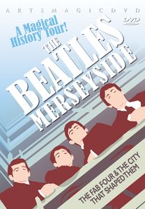 The Beatles: Merseyside: A Magical History Tour