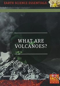 Earth Science Essentials: What Are Volcanoes