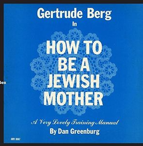 How to Be a Jewish Mother