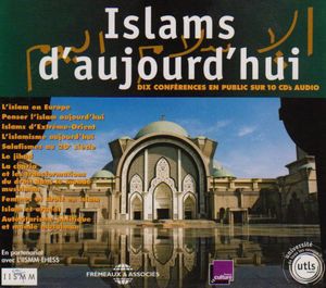 Islams D'aujourd'hui: Dix Conferences En Public De L'Utls