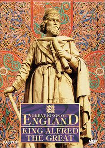 Great Kings of England: Alfred the Great