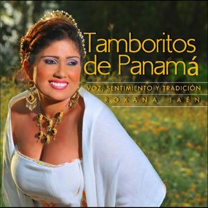 Tamboritos de Panama: Voz Sentimiento y Tradicion
