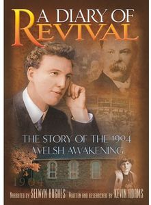 Diary of Revival: 1904 Welsh Awakening