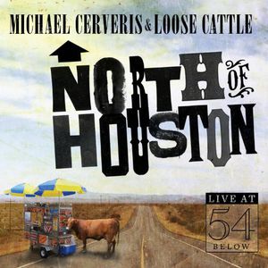 North of Houston: Live at 54 Below