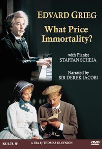 Edvard Grieg: What Price Immortality?