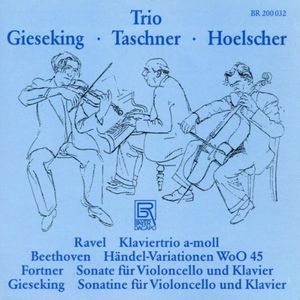 Trio Gieseking-Taschner-Hoelsc