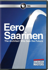American Masters: Eero Saarinen - Architect Who Saw the Future