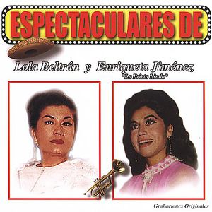 Espectaculares De Lola Beltran Y Enriqueta Jimenez