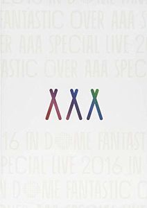 Aaa Special Live 2016 in Dome: Fantastic Over [Import]