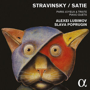 Stravinsky & Satie: Paris Joyeux & Triste - Piano