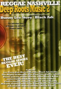 Deep Roots Music: Volume 2: The Bunny Lee Story /  Black Ark