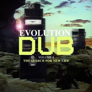 Evolution of Dub 8: The Search for New Life /  Various