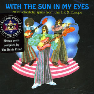 With The Sun In My Eyes: 20 Psychedelic Spins From The UK and Europe